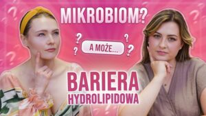Mikrobiom pod lupą Urodomaniaczek: sekret na zdrową skórę według Pondi