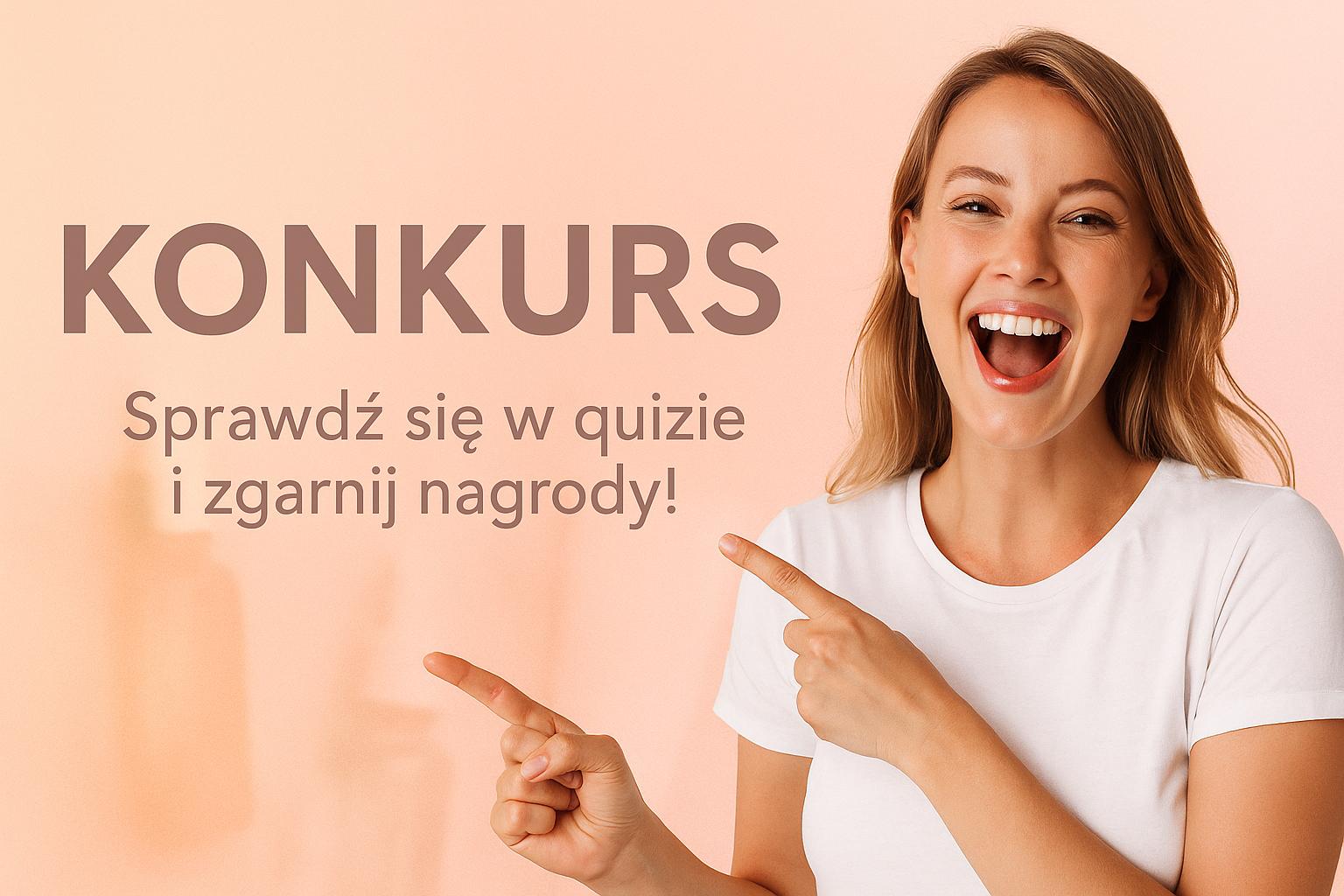 Uśmiechnięta kobieta wskazuje palcami na napis KONKURS oraz hasło: Sprawdź się w quizie i zgarnij nagrody! Jasne, pastelowe tło, pozytywna atmosfera.