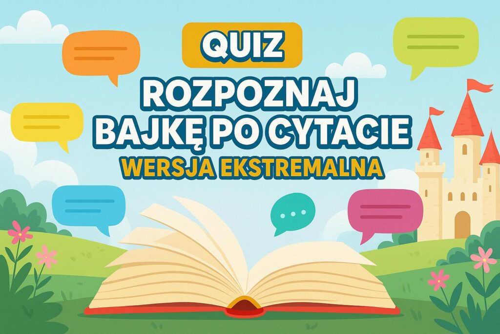 Kolorowa ilustracja promująca quiz „Rozpoznaj bajkę po cytacie – wersja ekstremalna”, przedstawiająca bajkowe symbole, dynamiczne litery i pastelowe tło w stylu retro.